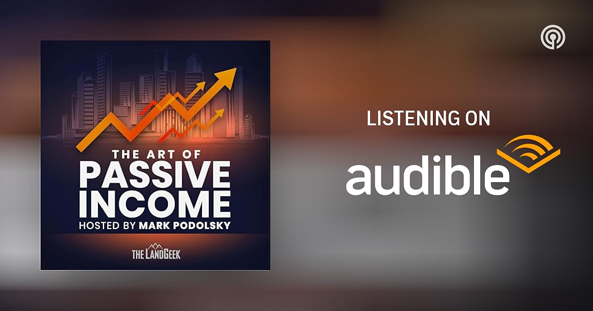 The Art of Passive Podcasts on Audible